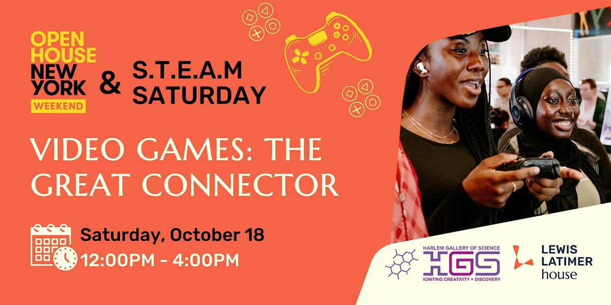 S.T.E.A.M Saturday - Video Games: The Great Connector