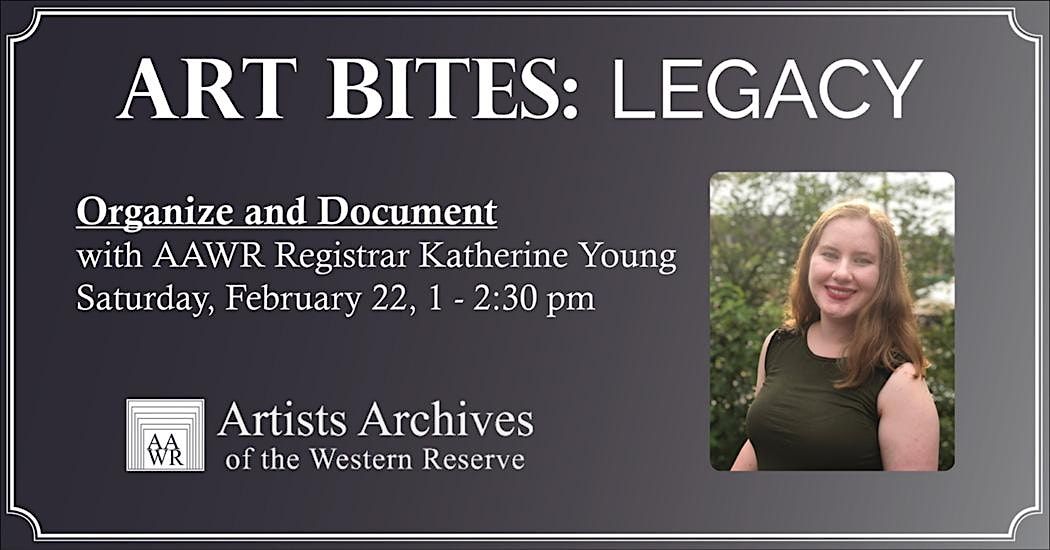 Art Bites: Legacy - Organize and Document