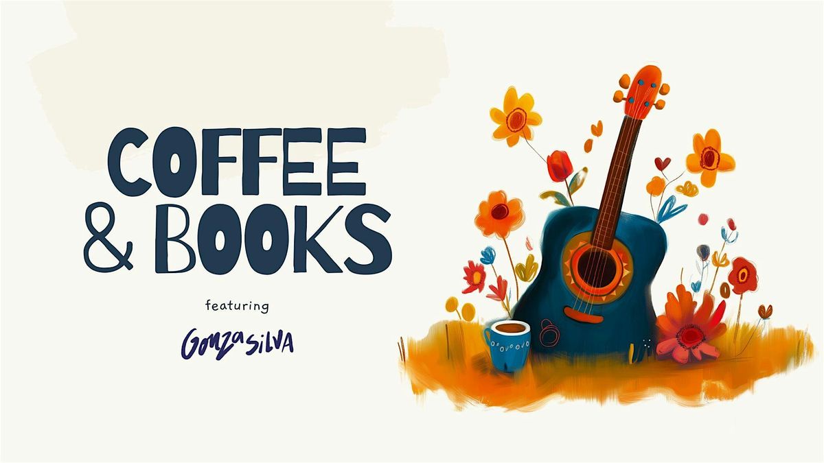 Coffee & Books - Featuring Gonza Silva