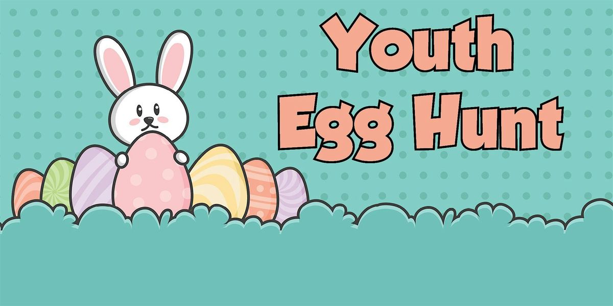 Youth Egg Hunt 12 PM