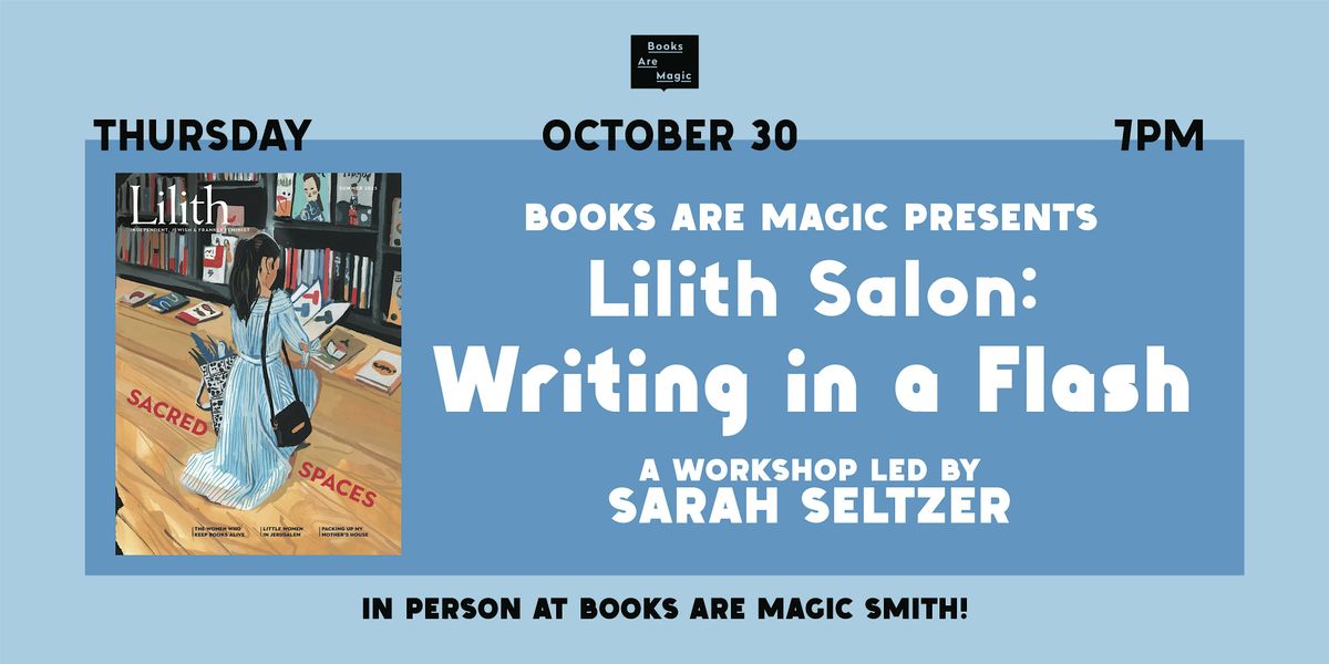In-Store: Lilith Salon: Writing in a Flash w\/ Sarah Seltzer
