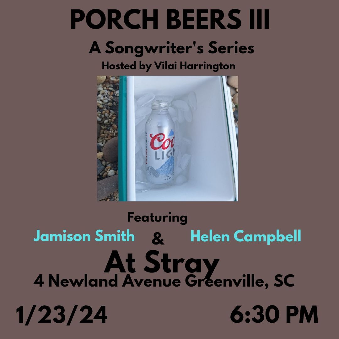 PORCH BEERS III : A Song Writers Series