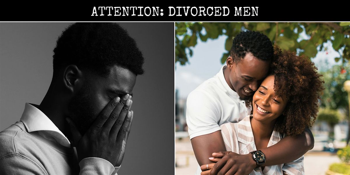 Divorced Men: How To Rebuild Your Life After Divorce