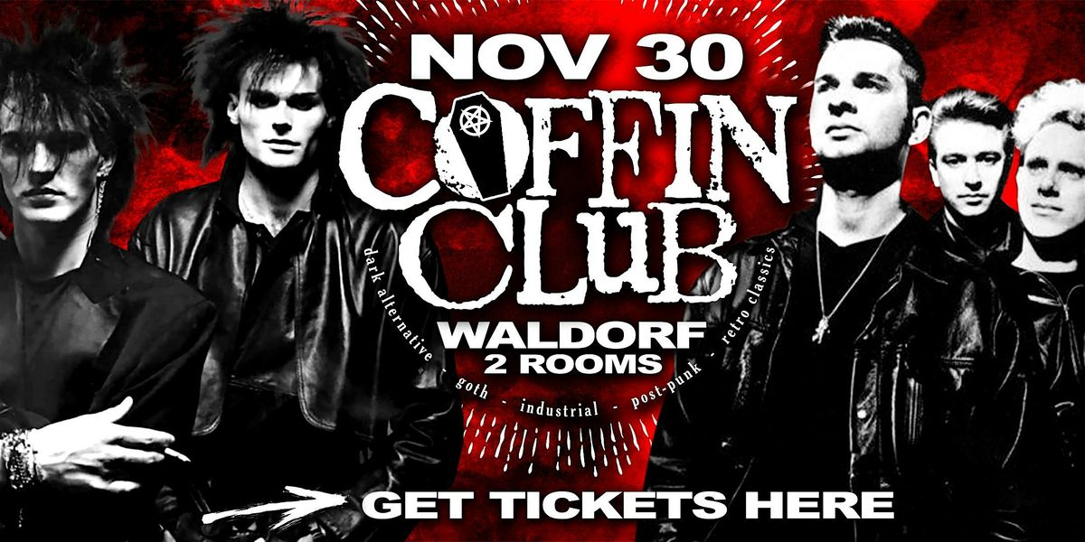 COFFIN CLUB ~ Alternative Classix Dance Party ~ TICKETS