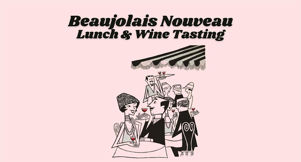 Beaujolais Nouveau Wine Lunch