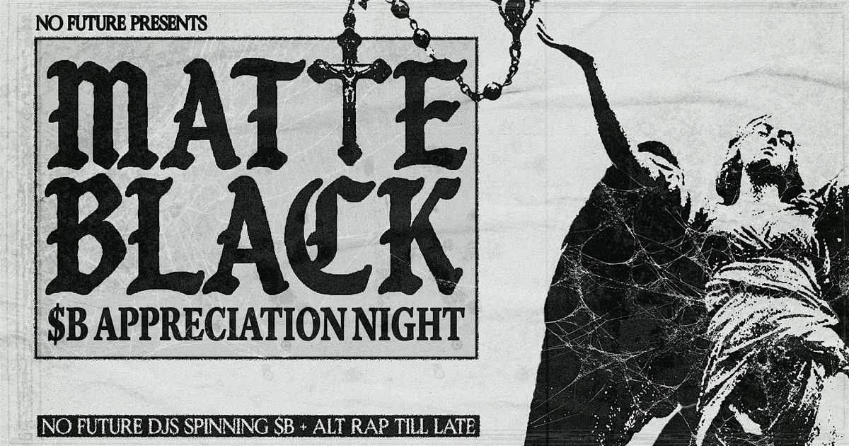 Matte Black: $B Appreciation Night - Toronto