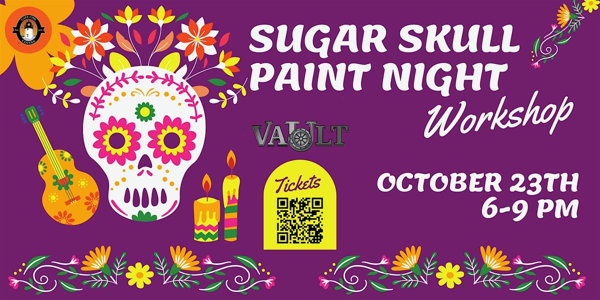 Sugar Skull Paint Night @ The Vault