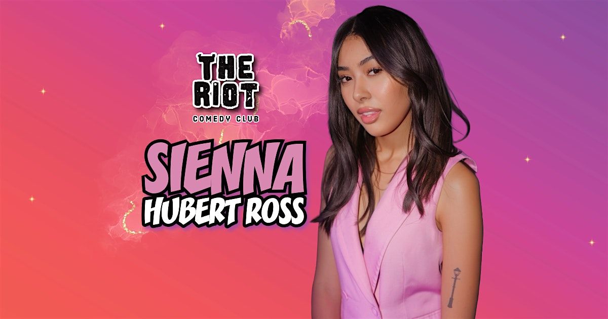 Sienna Hubert Ross Headlines The Comedy Club