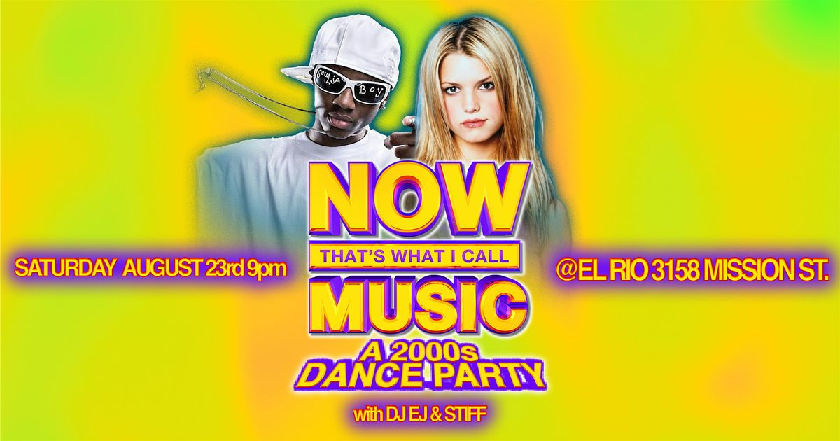 Now That's What I Call Music: A 2000s Dance Party