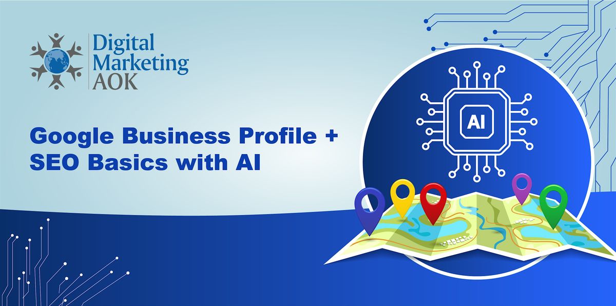 Google Business Profile + SEO Basics with AI