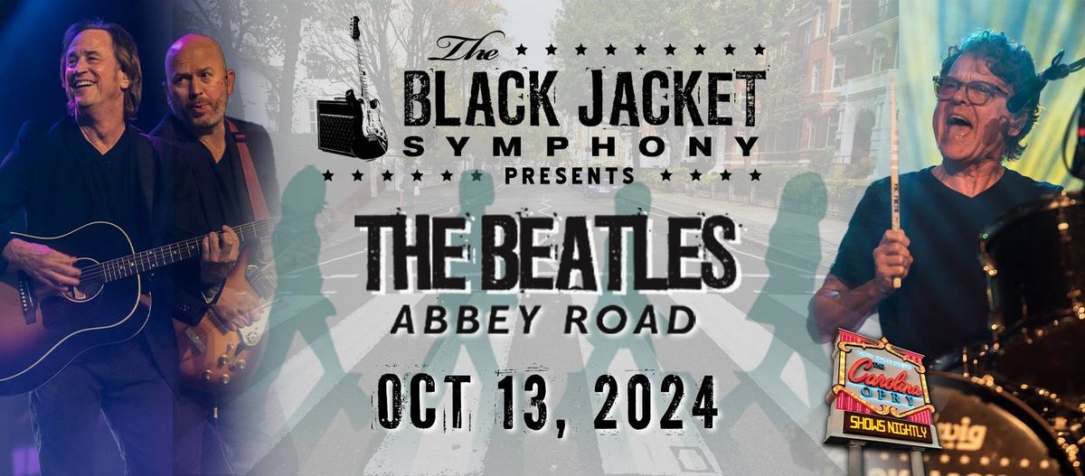 The Black Jacket Symphony presents The Beatles' ABBEY ROAD