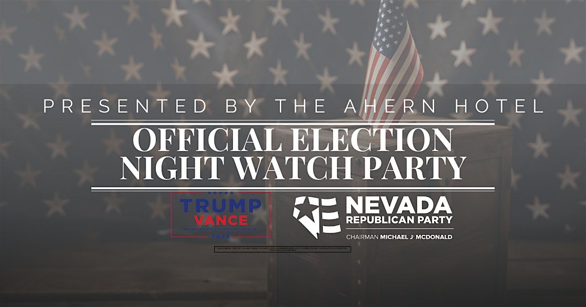 Trump Campaign & NVGOP Presidential Election Night Party