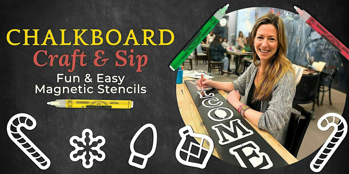 Porch Chalkboard Sip & Craft -  Make Erasable Porch Signs for Any Holiday!