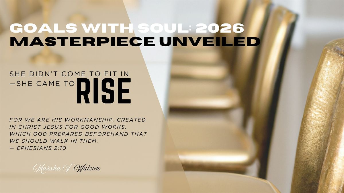 Goals With Soul: 2026 \u2014 Masterpiece Unveiled