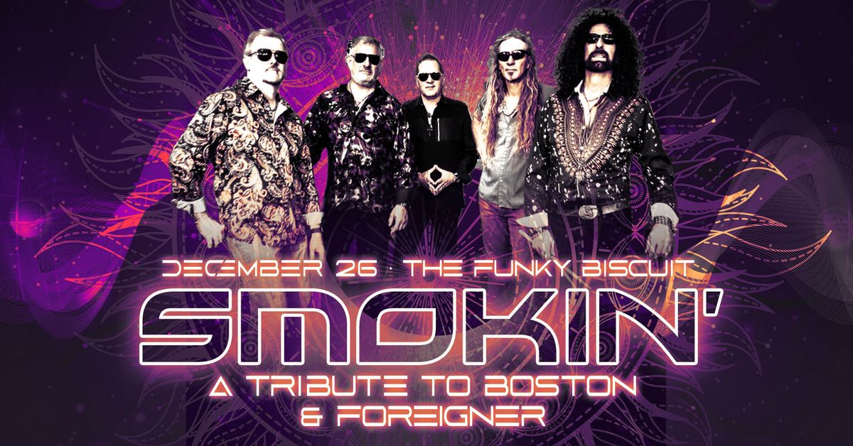 Smokin - A Tribute To Boston & Foreigner