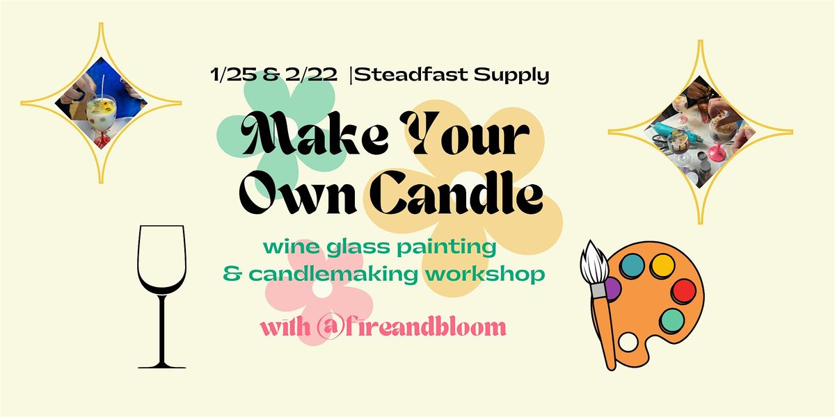 Wine Glass Painting & Candlemaking at Steadfast Supply DC