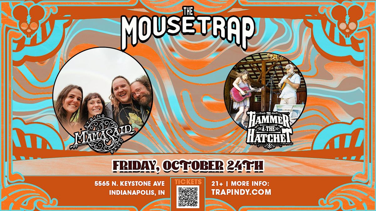 Mama Said String Band w\/ The Hammer & The Hatchet @ The Mousetrap