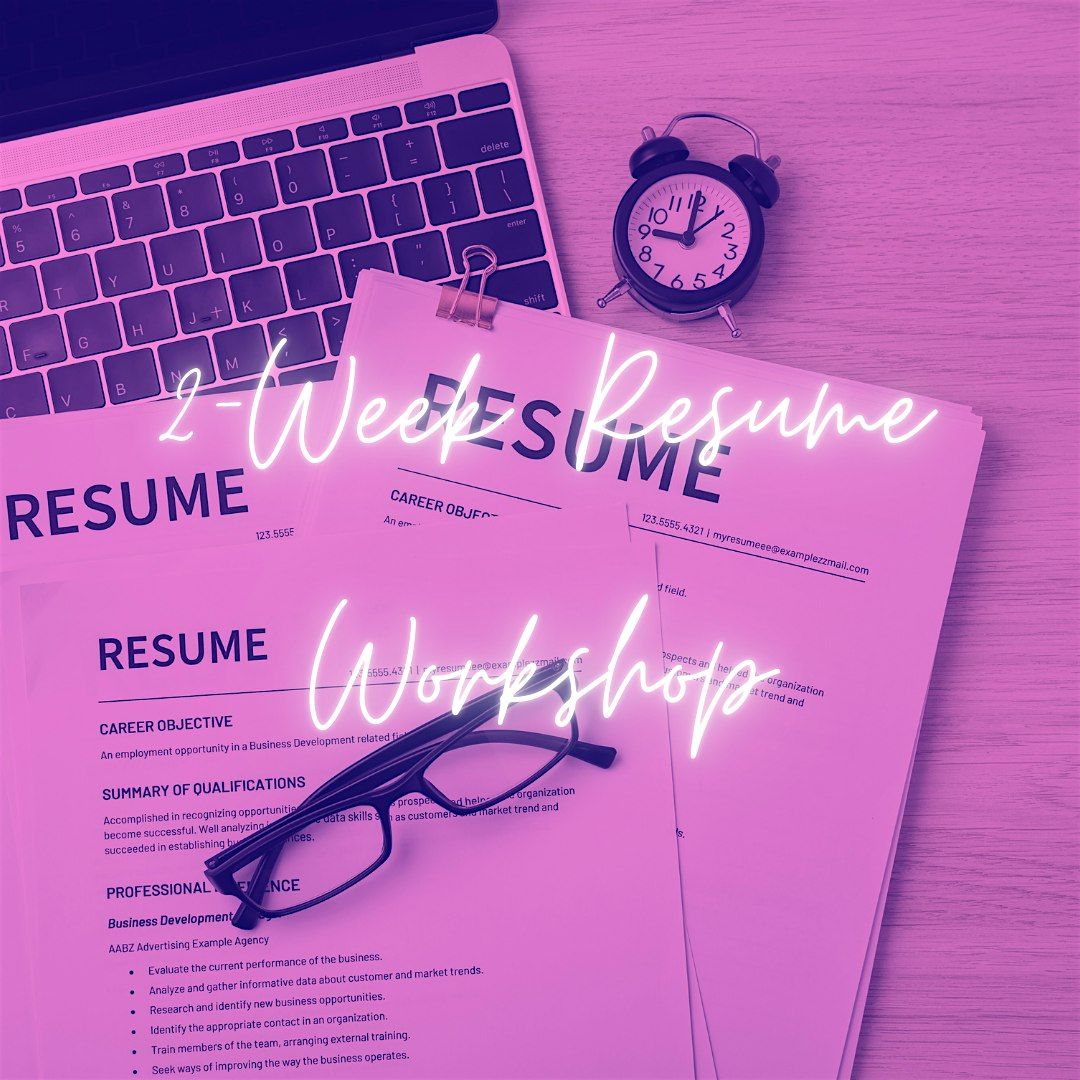 2-Week Resume Workshop: Build, Polish, and Ace Your Next Interview