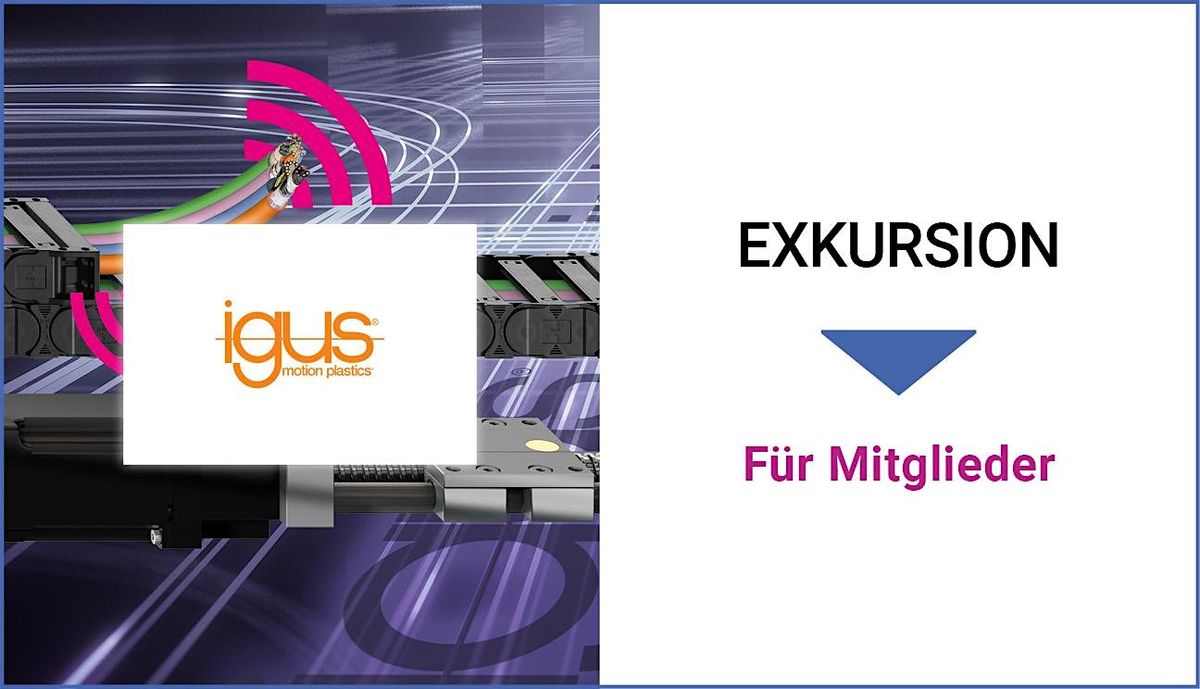 Exkursion zur igus\u00ae GmbH