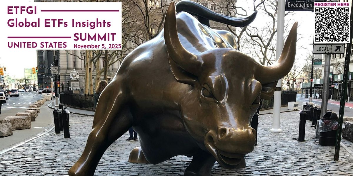 6th Annual ETFGI Global ETFs Insights Summit - United States, New York