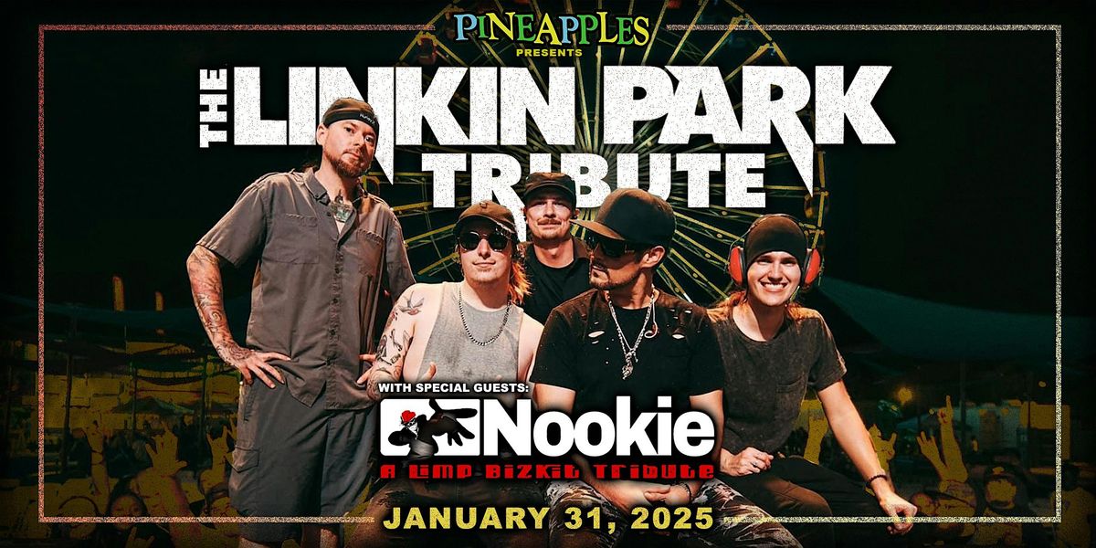 The Linkin Park Tribute ft. Nookie (Limp Bizkit Tribute) at Pineapples