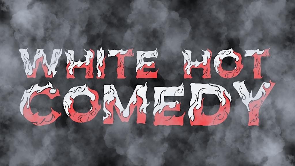 White Hot Comedy