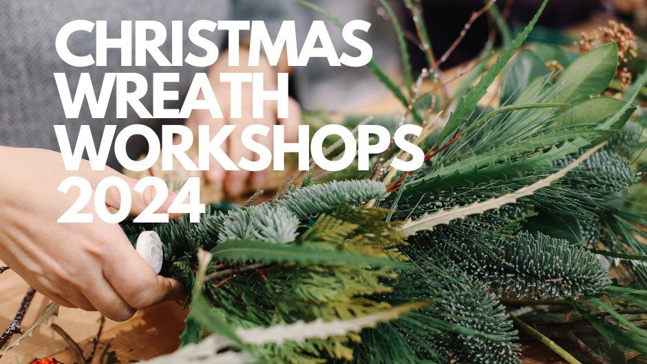 Christmas Wreath Workshop 07.12.2024 14:00-16:30