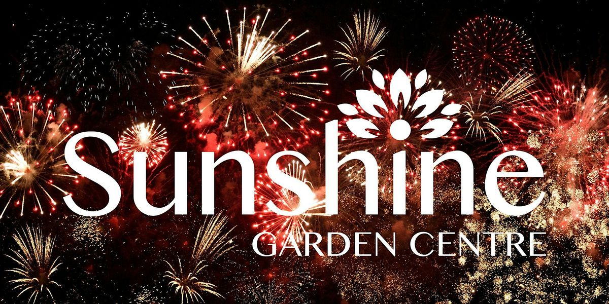 Sunshine Garden Centre Fireworks Extravaganza - Saturday 25th October 2025