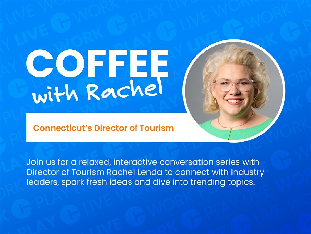 Coffee with Rachel - Northwest Connecticut