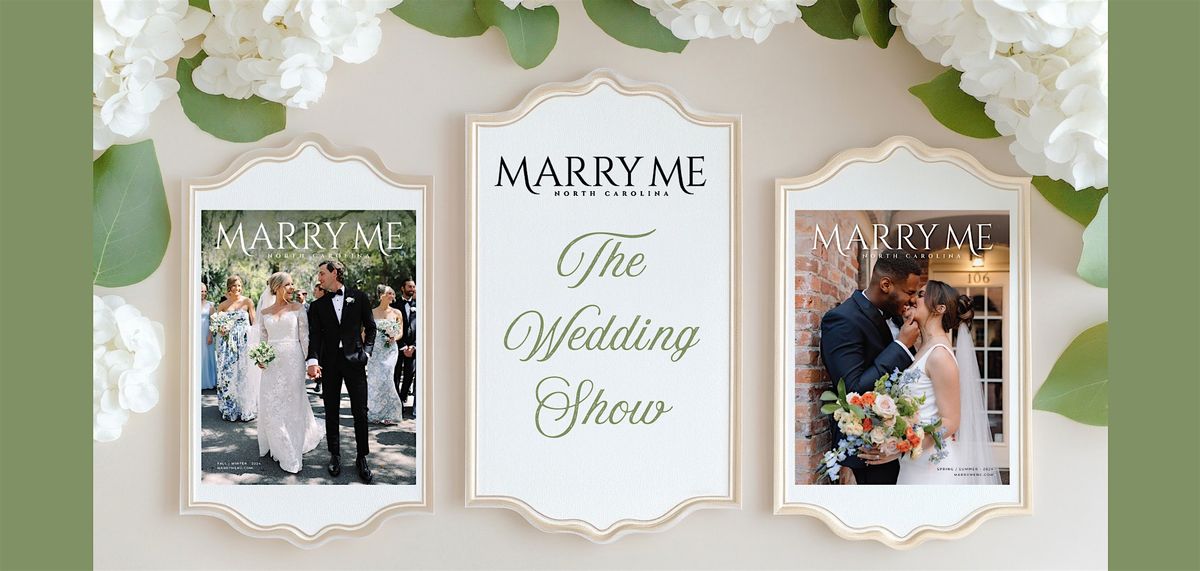 Marry Me North Carolina - The Wedding Show