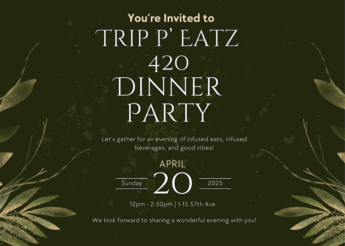 Trip P' Eatz 420 Dining Experience