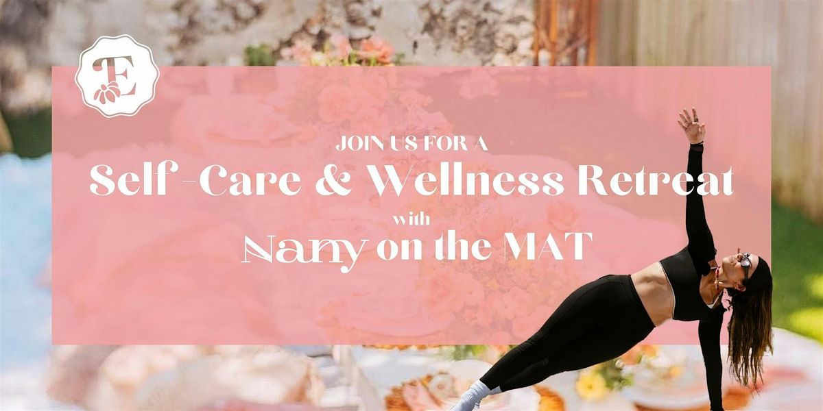 Self-Care & Wellness Retreat with Nany Ramirez