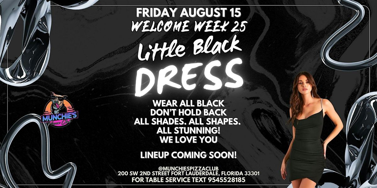 8\/15 LITTLE BLACK DRESS - WELCOME WEEK 25 @ MUNCHIE'S FORT LAUDERDALE