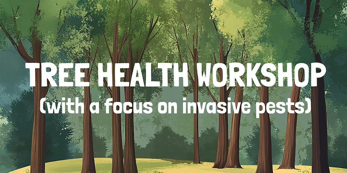 Tree Health Workshop