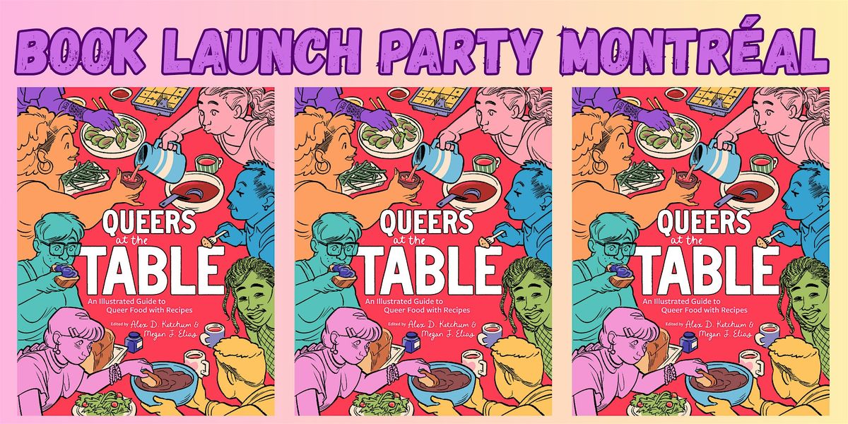 Bringing Queers to the Table (Book Launch Party Canada)