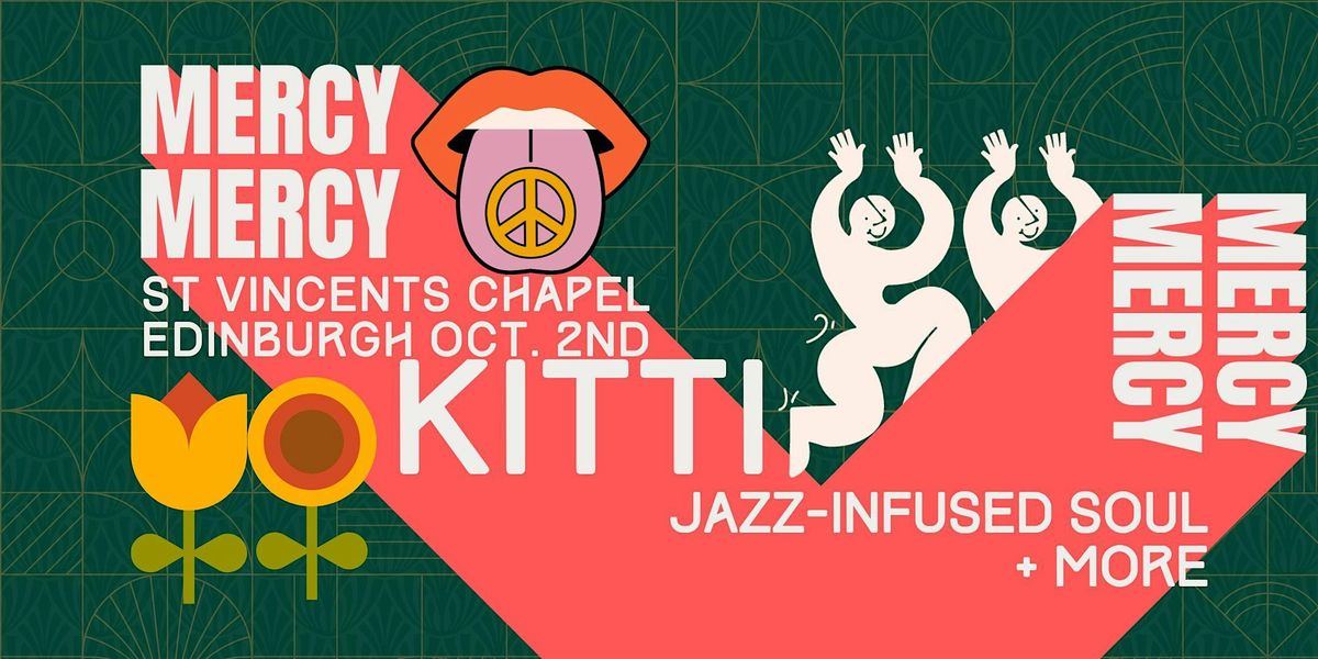 kitti in Edinburgh | Mercy Mercy