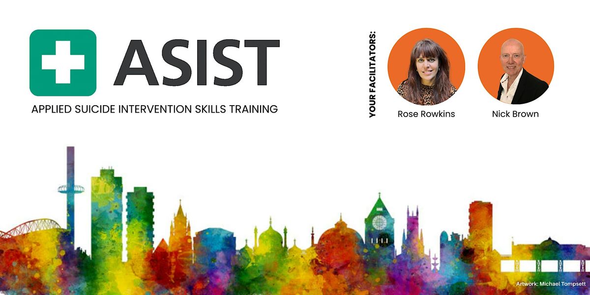 ASIST: Applied Suicide Intervention Skills Training (two day workshop)