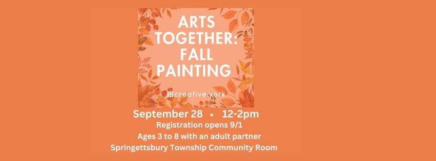 Arts Together: Fall Painting