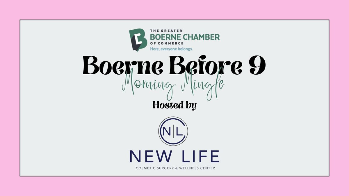 Boerne Before 9 Morning Mingle hosted by New Life Cosmetic Surgery and Wellness Center