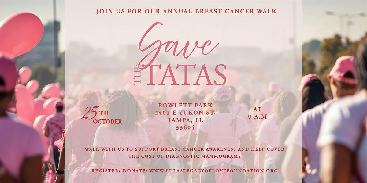 SAVE THE TATAS- BREAST CANCER WALK