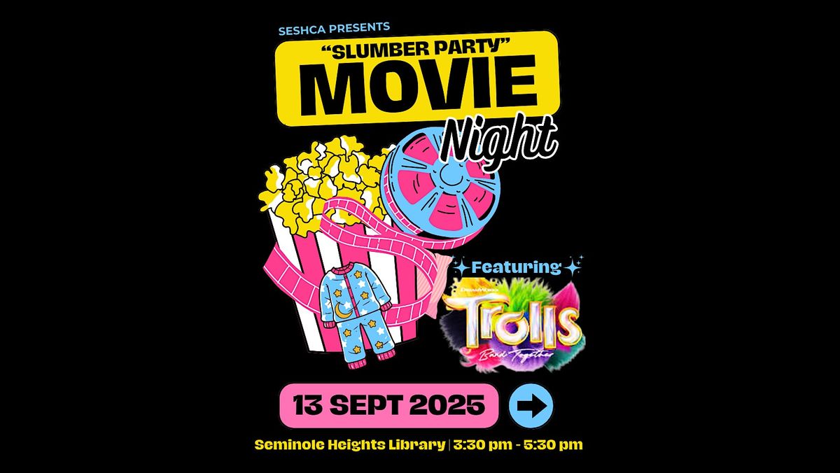 SESHCA Movie Night "Slumber Party"!