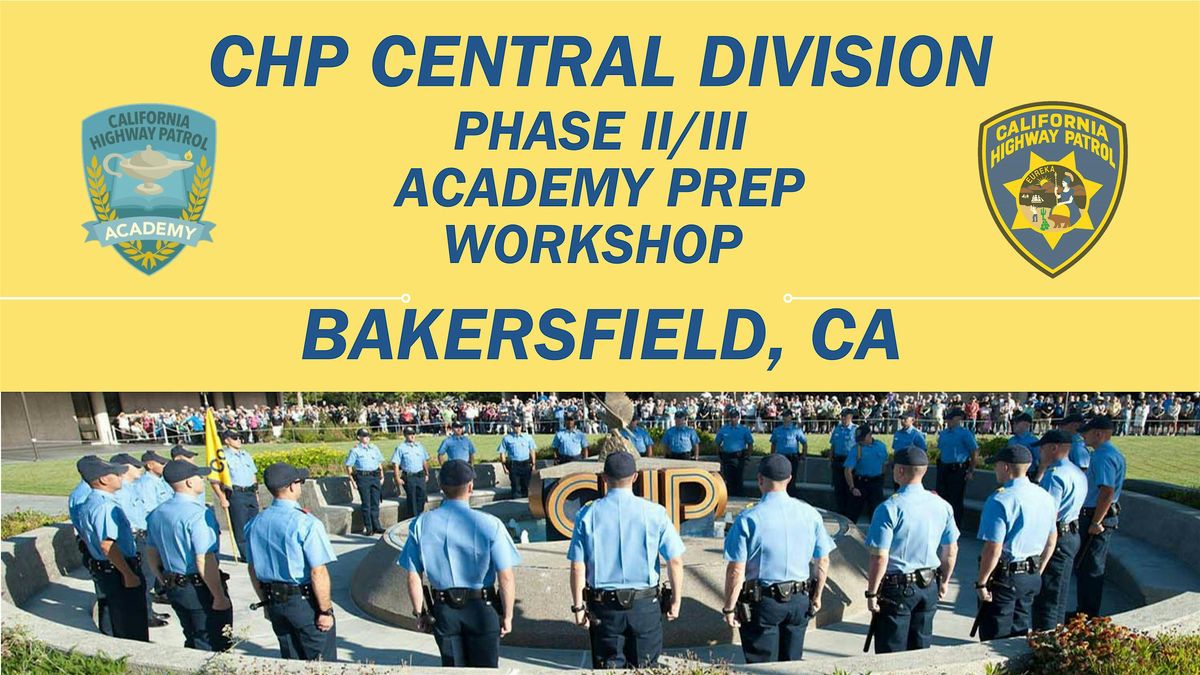 Phase II & Phase III Day 1 \/ Central Division @ CHP Bakersfield Area Office