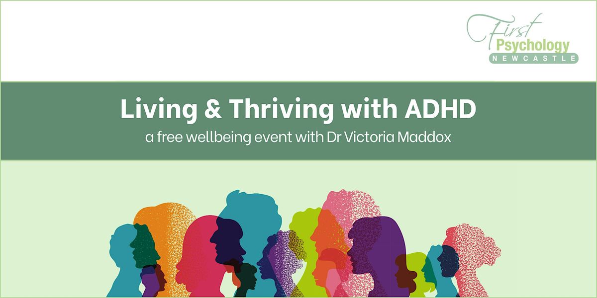 Living & Thriving with ADHD - a free wellbeing event