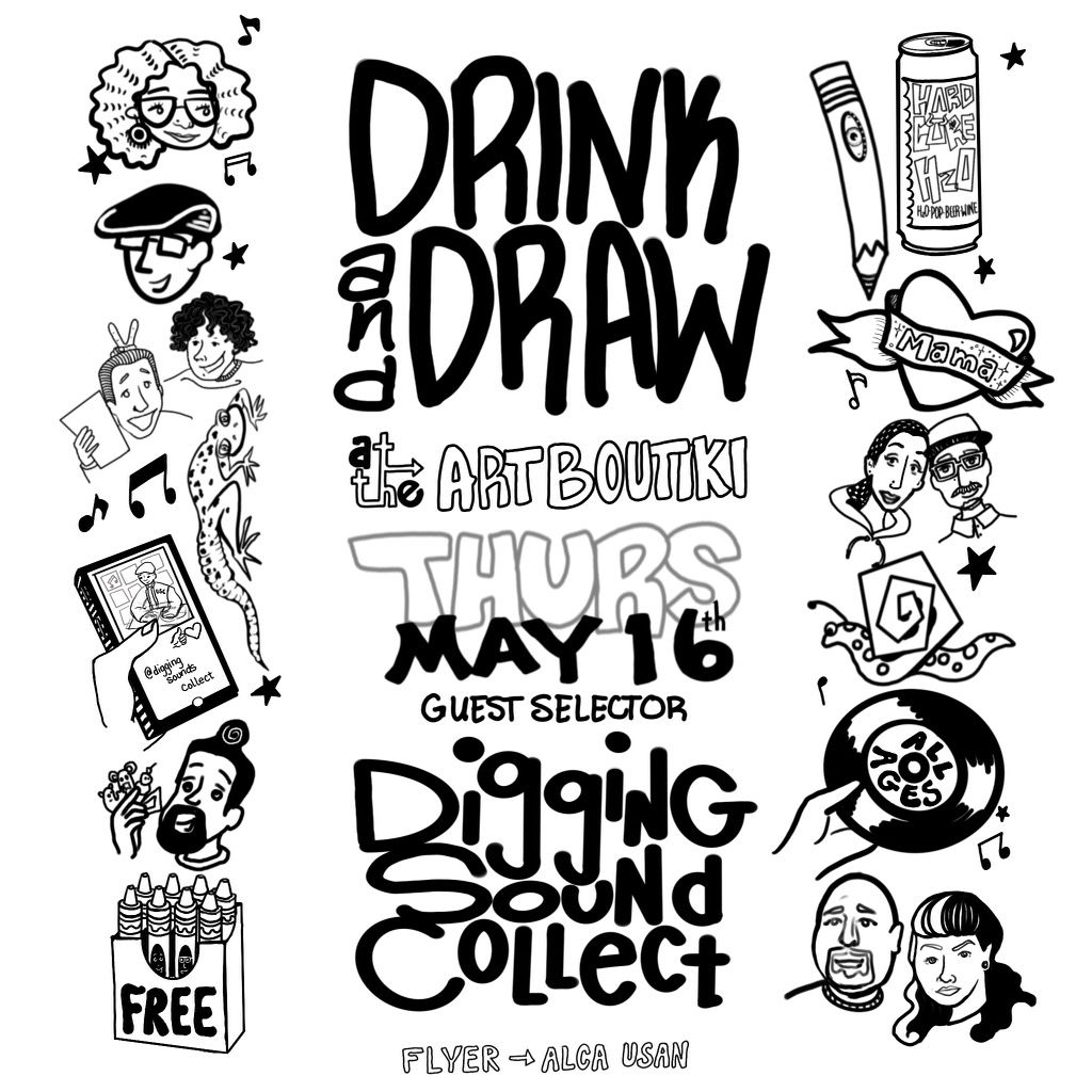 Drink and Draw at Art Boutiki - May 2024 with guest Digging Sound Collect