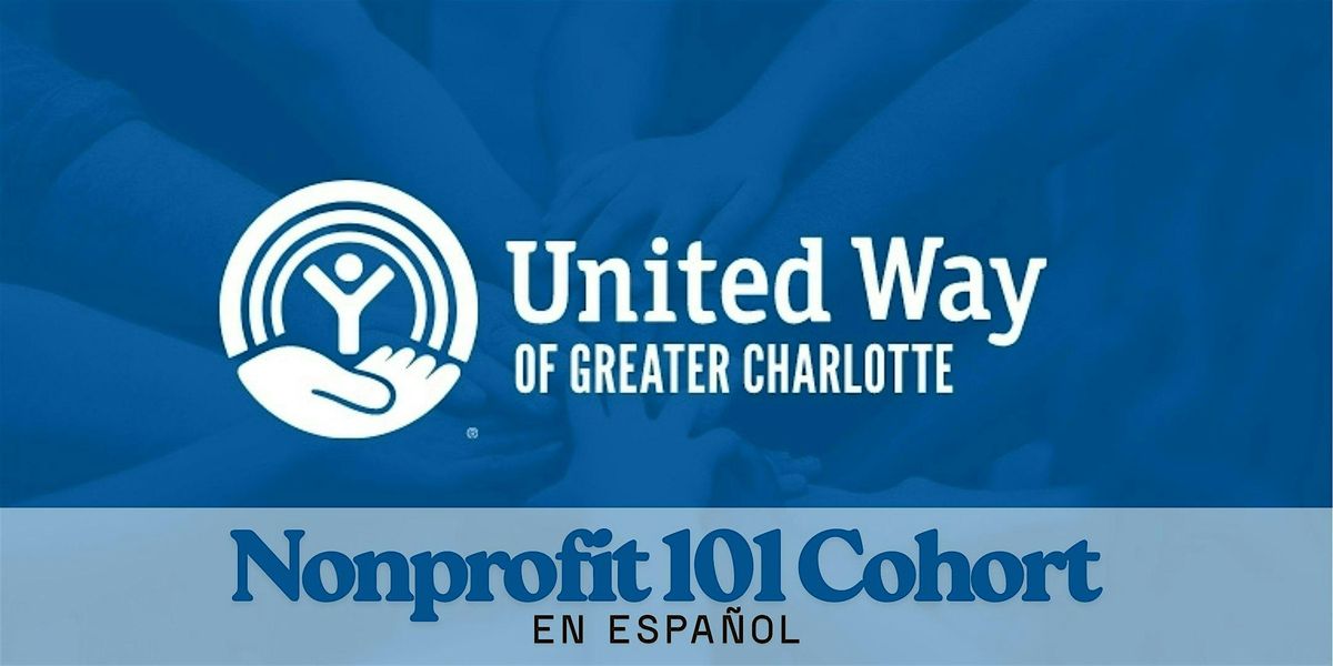 Nonprofit 101 Cohort - En Espa\u00f1ol