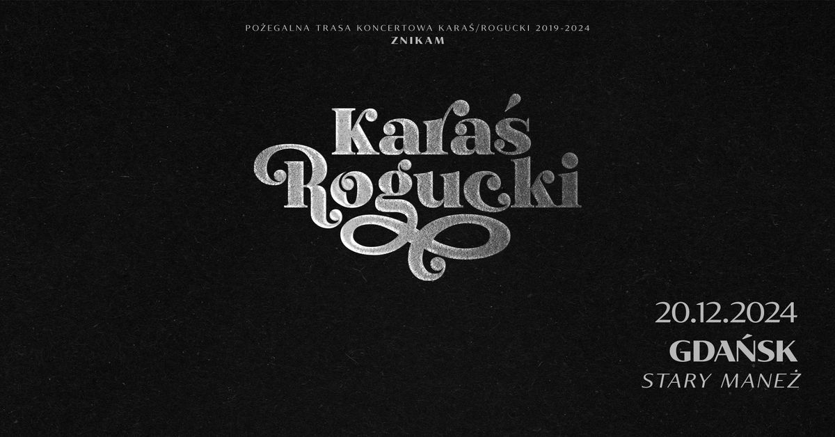 KARA\u015a\/ROGUCKI - "Znikam" | 20.12.2024 | Gda\u0144sk