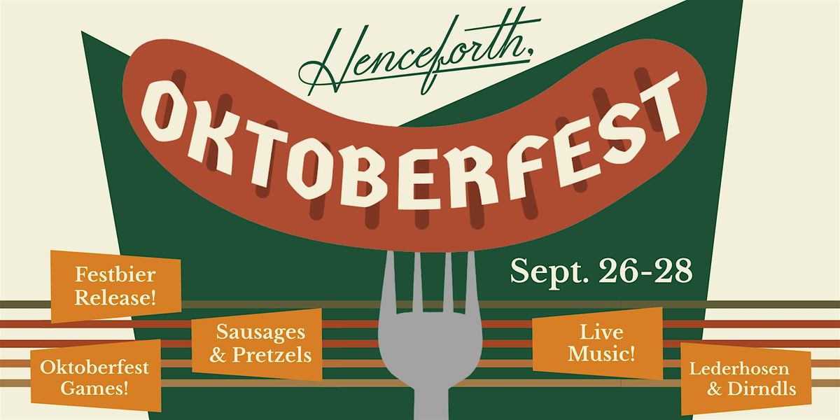 Henceforth Oktoberfest!