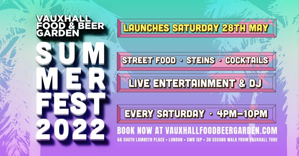 Summerfest London 2022 - Every Saturday at VFBG