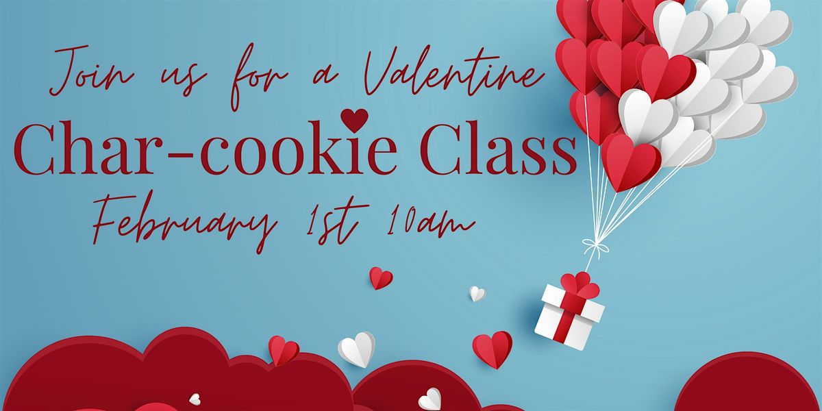 Valentine Char-cookie Decorating