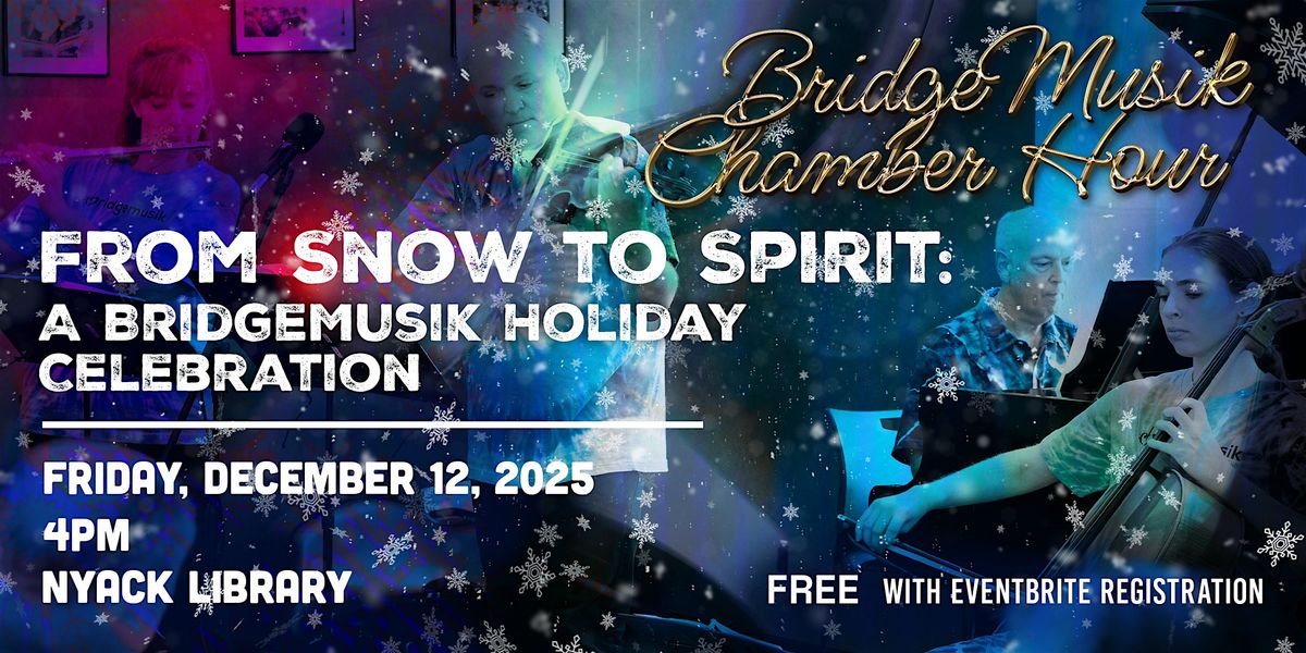 From Snow to Spirit: A BridgeMusik Holiday Celebration at Nyack Library